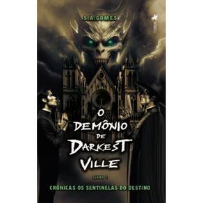 O Demônio de Darkest Ville: Crônicas Os Sentinelas do destino (Livro 1)