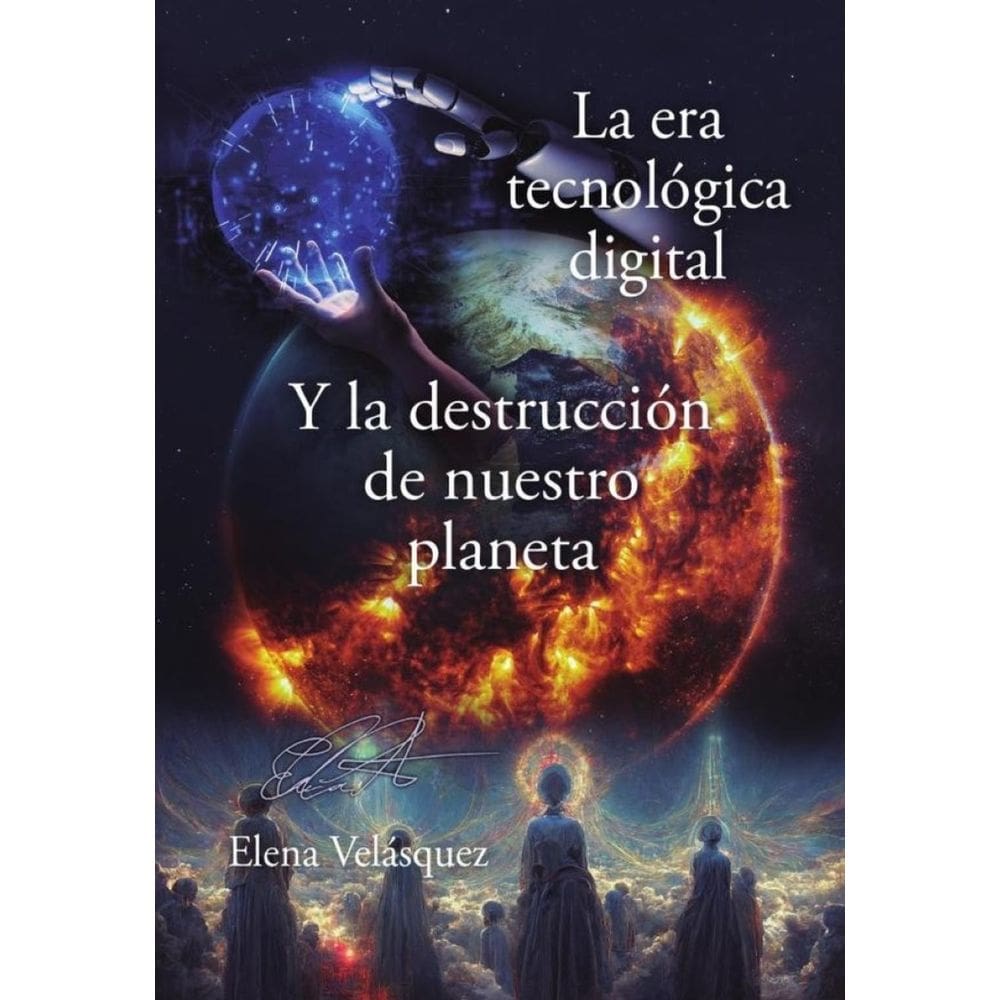 La era tecnológica digital y la destrucción de nuestro planeta - Espanhol