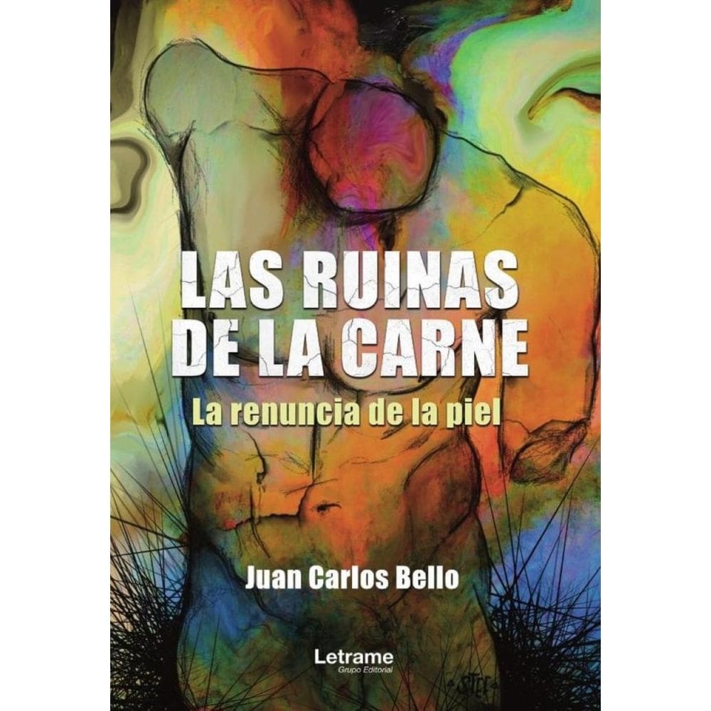 Las ruinas de la carne. (La renuncia de la piel) - Espanhol