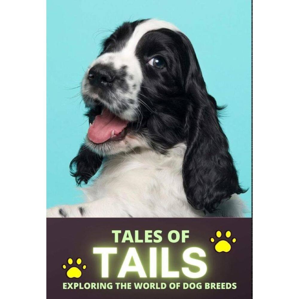 Tales Of Tails: Exploring The World Of Dog Breeds - Inglês