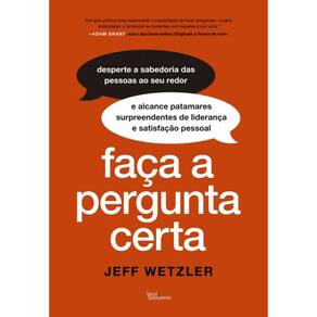 Faça A Pergunta Certa