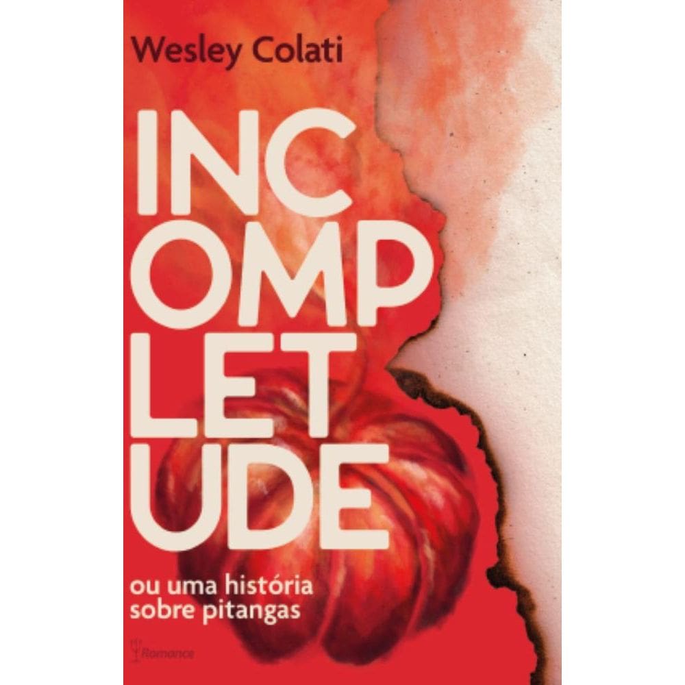 Incompletude: Ou uma história sobre pitangas