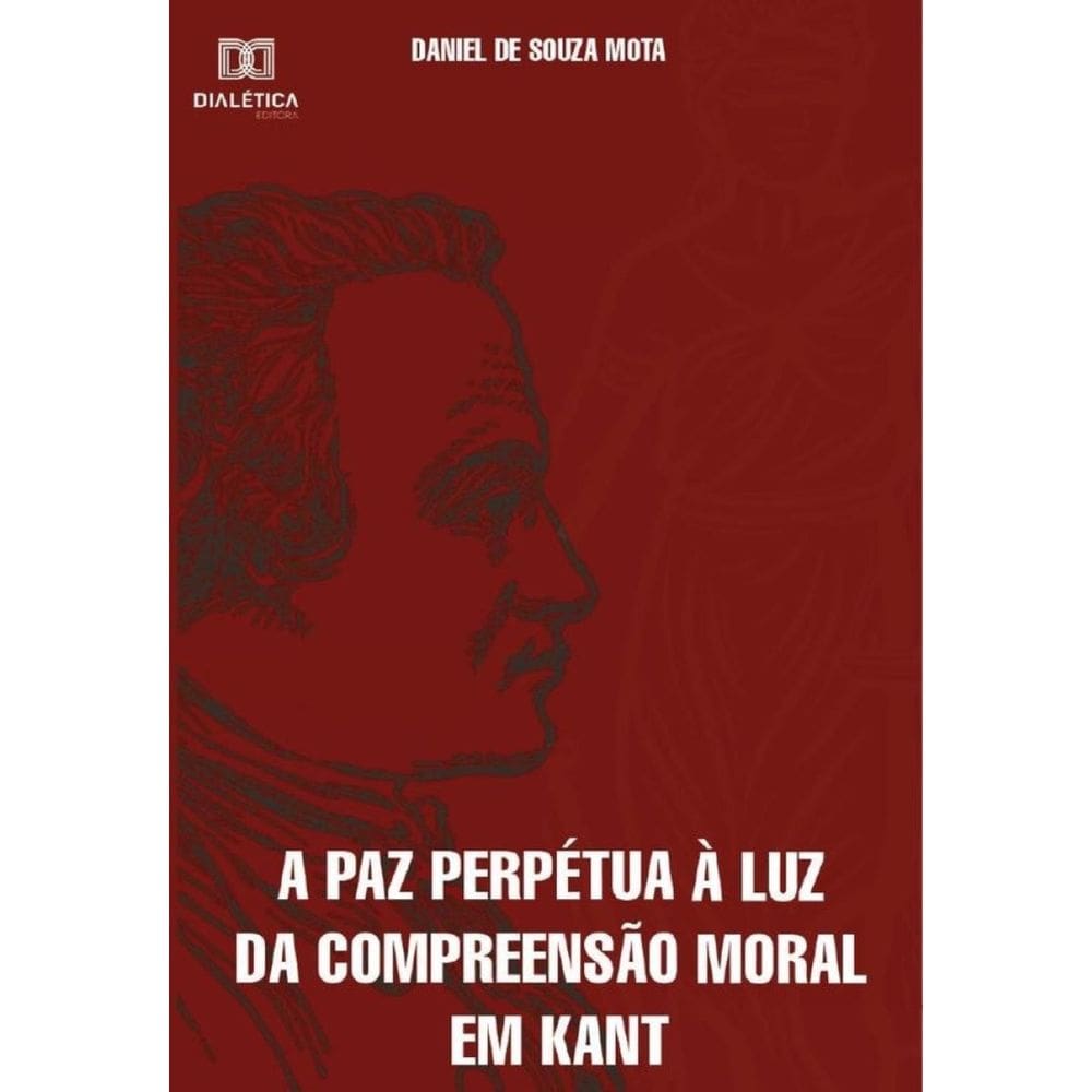 A paz perpétua à luz da compreensão moral em Kant-Português