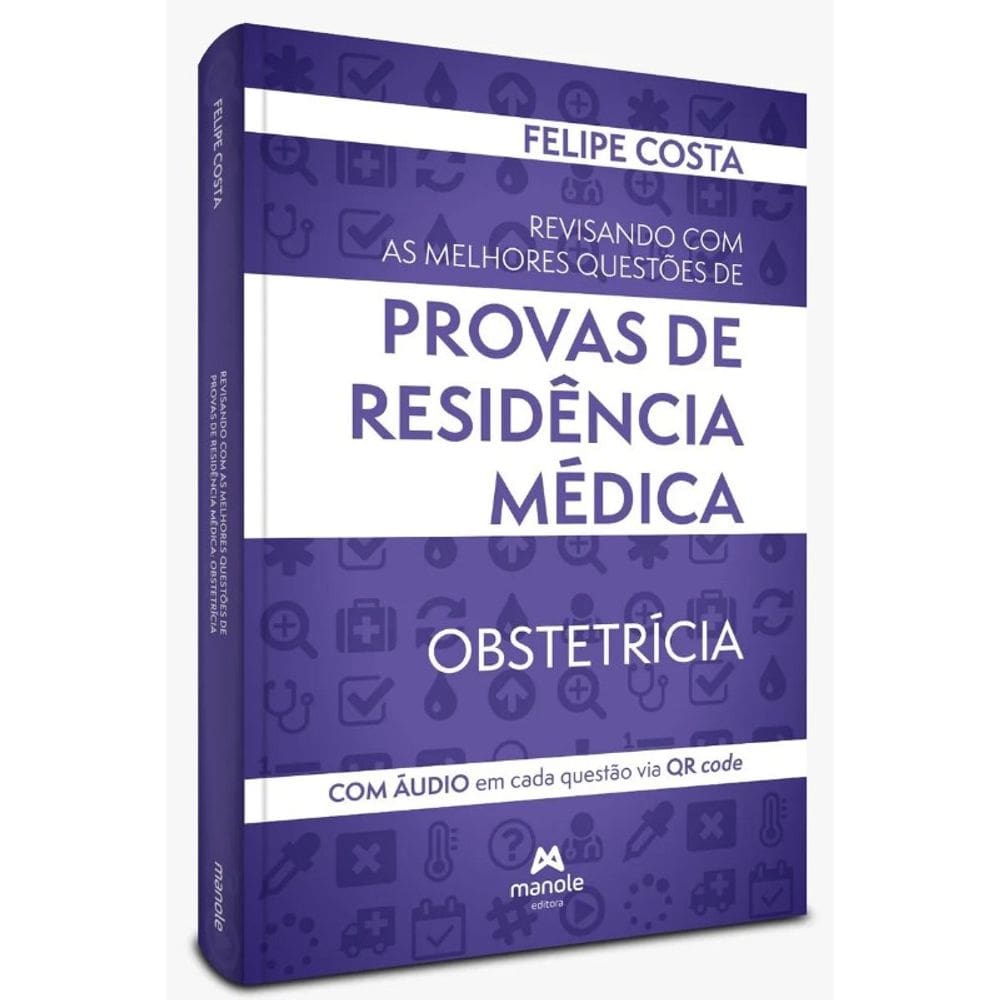 Revisando Com As Melhores Questões de Provas de Médica: Obstetrícia