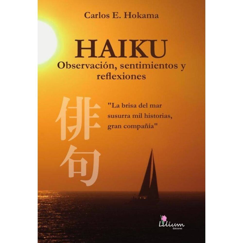 Haiku : observación, sentimientos y reflexiones - Espanhol