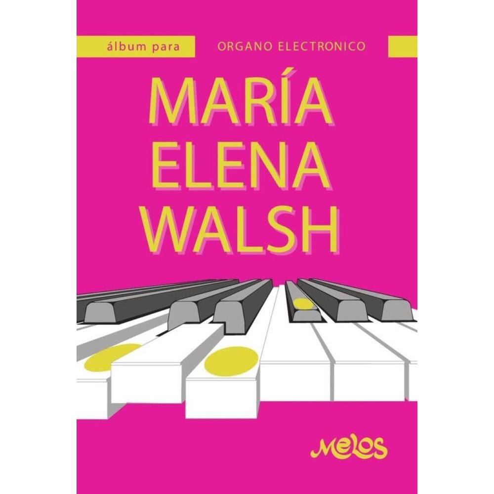 MEL7409 - Álbum para órgano electrónico - María Elena Walsh - Espanhol