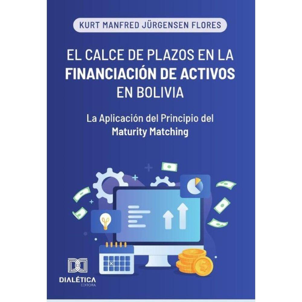 El Calce de Plazos en la Financiación de Activos en Bolivia - Espanhol