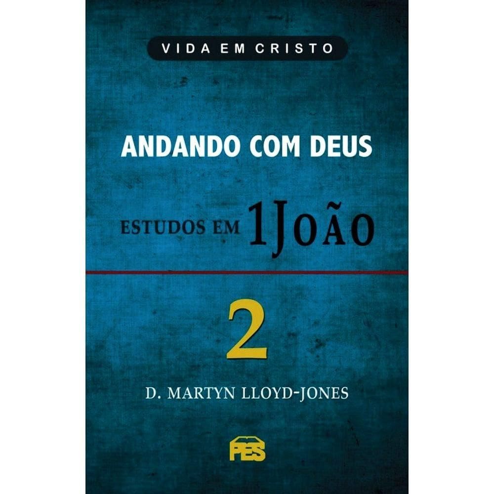 Andando com Deus- Estudos em 1 Joao 2