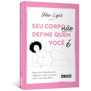 Seu Corpo Não Define Quem Você é