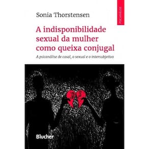 Indisponibilidade Sexual Da Mulher Como Queixa Con