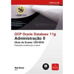 Ocp Oracle Database 11g Adm. Ii(guia Ex.1zo-053)