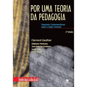 Por uma Teoria da Pedagogia: Pesquisas Contemporâneas sobre o Saber Docente