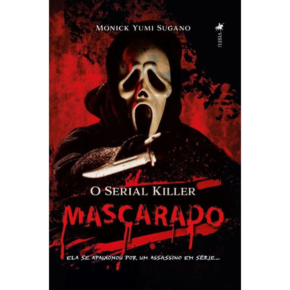 O Serial Killer Mascarado: Ela se apaixonou por um assassino em série...