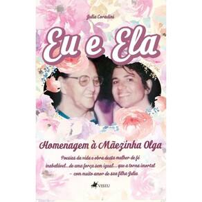 Eu e Ela: Homenagem à Mãezinha Olga