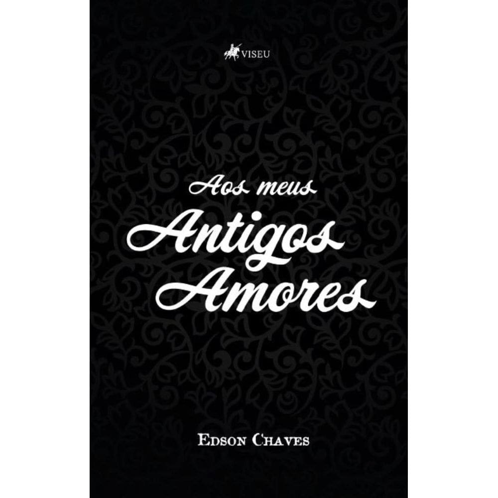 Aos meus Antigos Amores