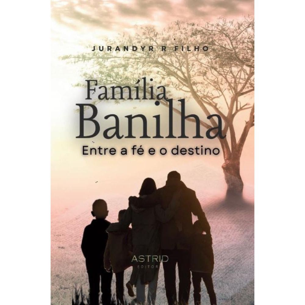 Família Banilha: Entre a fé e o destino