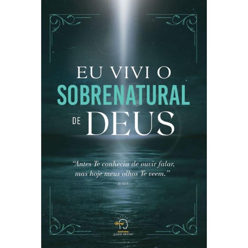 Eu vivi o sobrenatural de Deus: antes te conhecia de ouvir falar, mas hoje meus olhos te veem