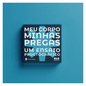 Meu Corpo, Minhas Pregas