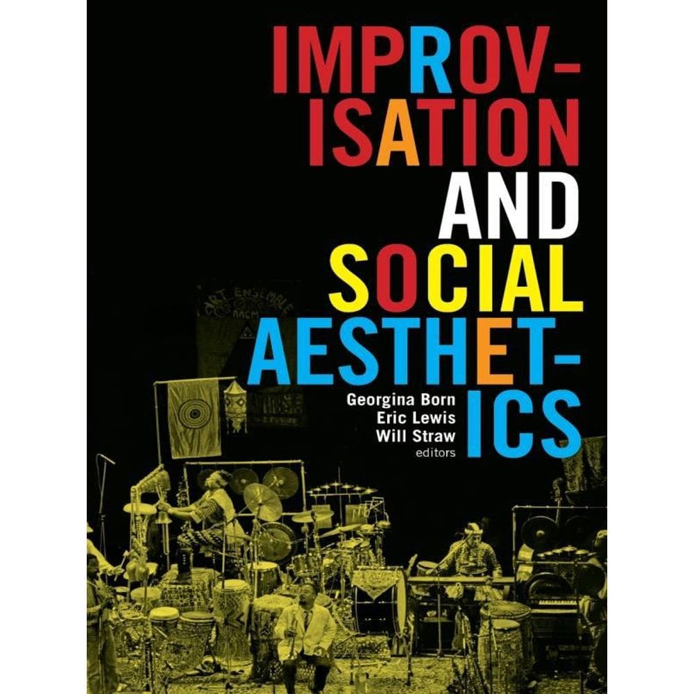 Improvisation And Social Aesthetics