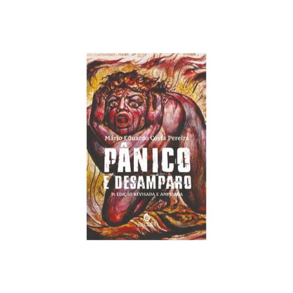 Pânico E Desamparo - 3ª Edição - Revisada E Ampliada