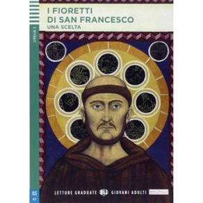 Fioretti Di San Francesco, I - Young Adult Eli Readers Italian A2 - Downloadable Multimedia