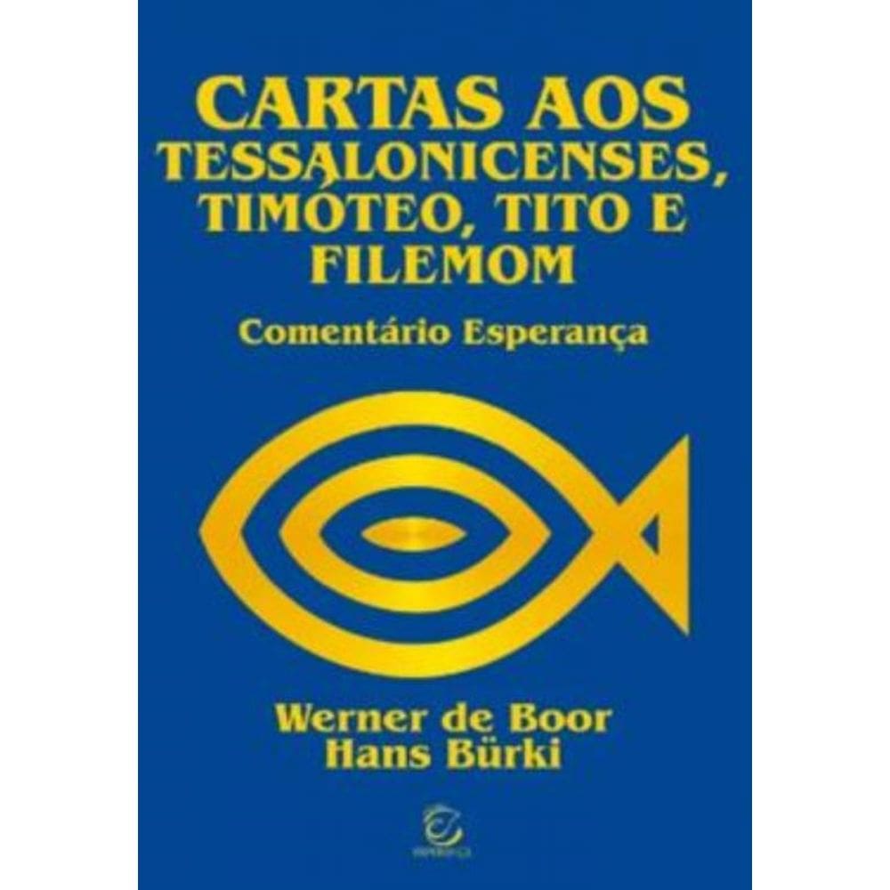 Cartas Aos Tessalonicenses, Timoteo, Tito E Filemon