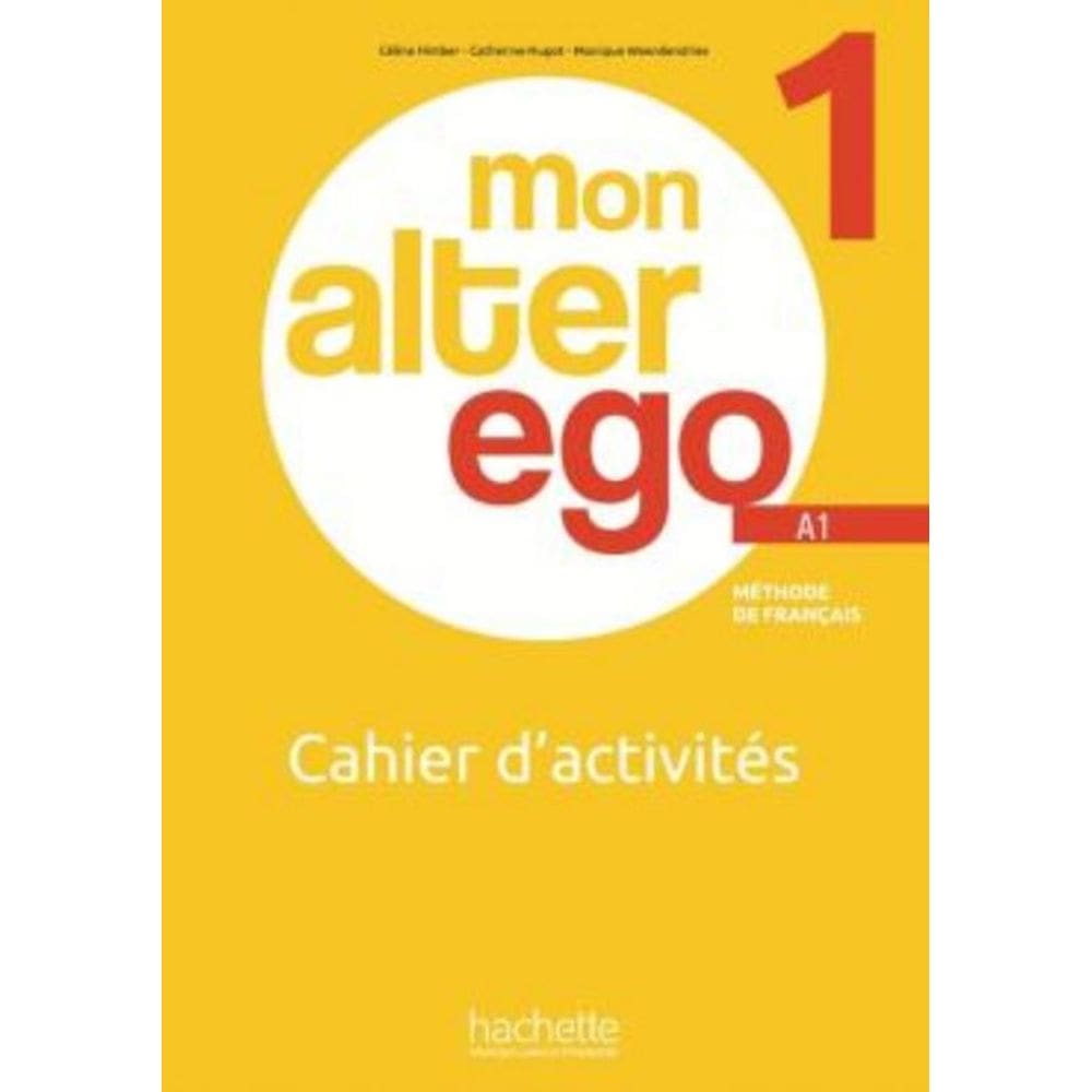 Mon Alter Ego 1 - Cahier D Activites