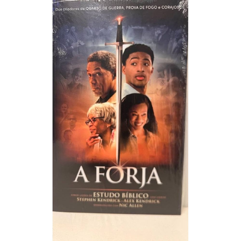 Livro A Forja Stephen E Alex Kendrick - Cinco Lições De Estudo Bíblico Com Vídeos