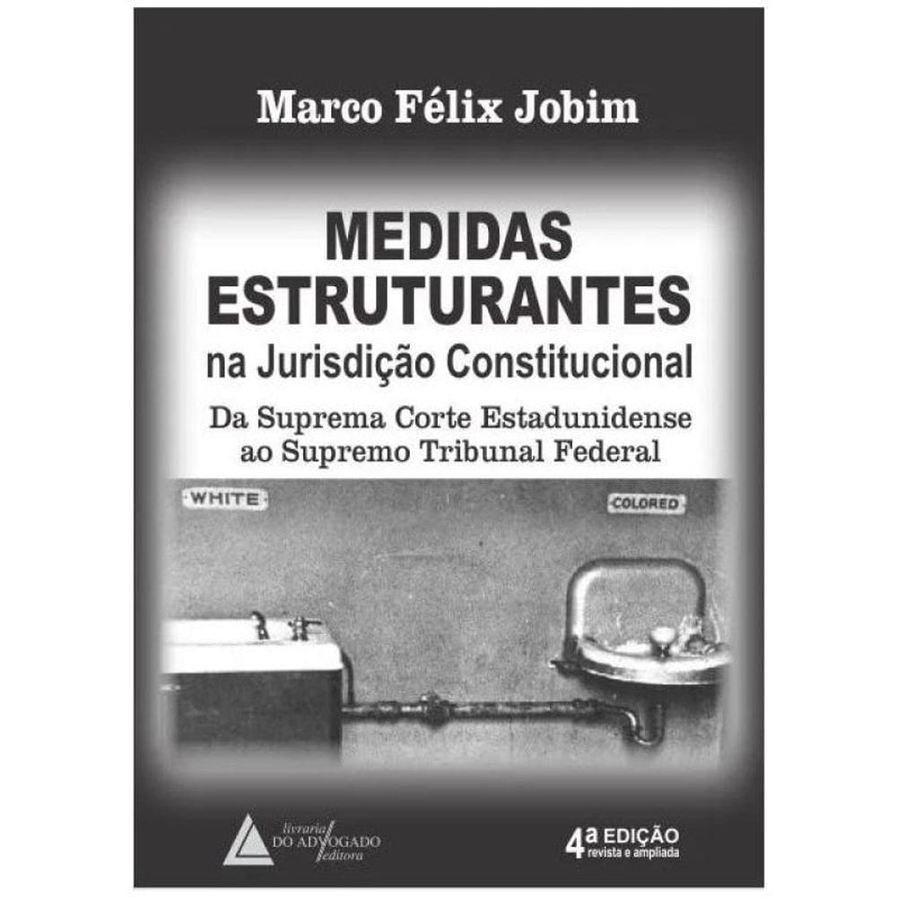 Medidas Estruturantes Na Jurisdição Constitucional - 2024