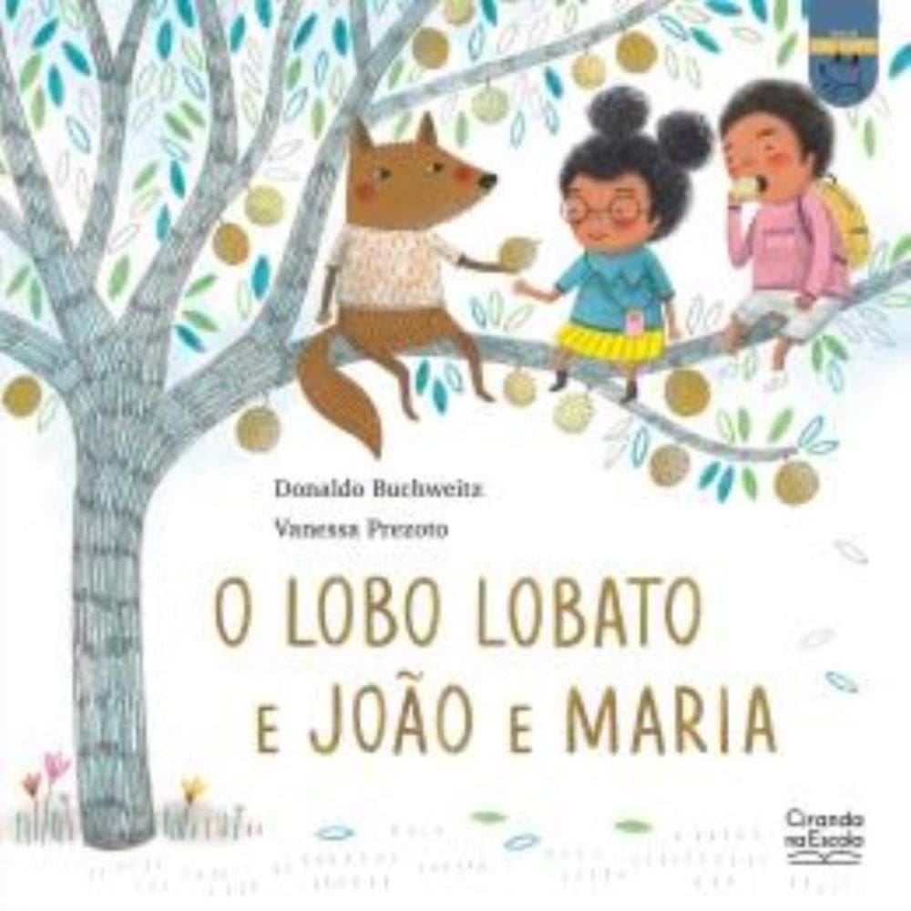 Lobo Lobato E Joao E Maria, O
