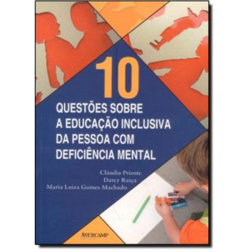 10 Questoes Sobre A Educacao Inclusiva Da Pessoa Com Deficiencia Mental