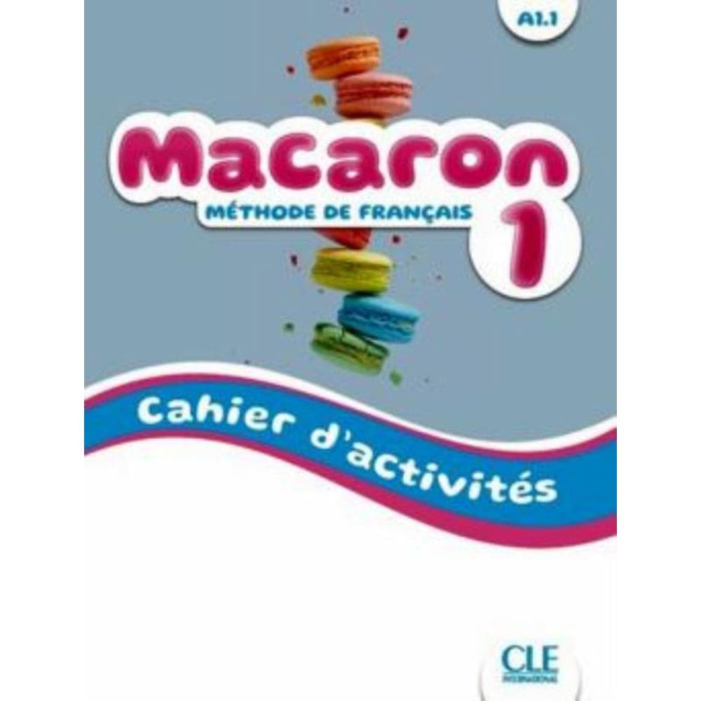 Macaron 1 (A1.1) - Cahier D Activites
