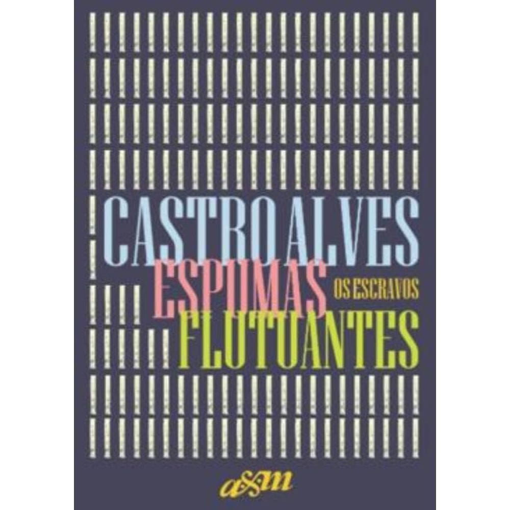 Espumas Flutuantes E Os Escravos - Capa Dura