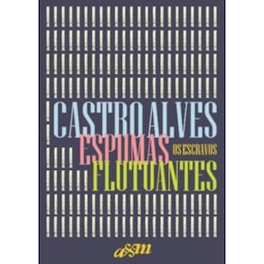 Espumas Flutuantes E Os Escravos - Capa Dura