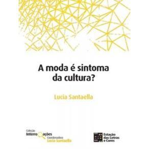 Moda E Sintonia Da Cultura?, A