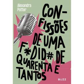 Confissões De Uma F*Dida De Quarenta E Tantos