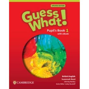 Guess What! 1 Pupil S Book With Updated - British - 1St Ed