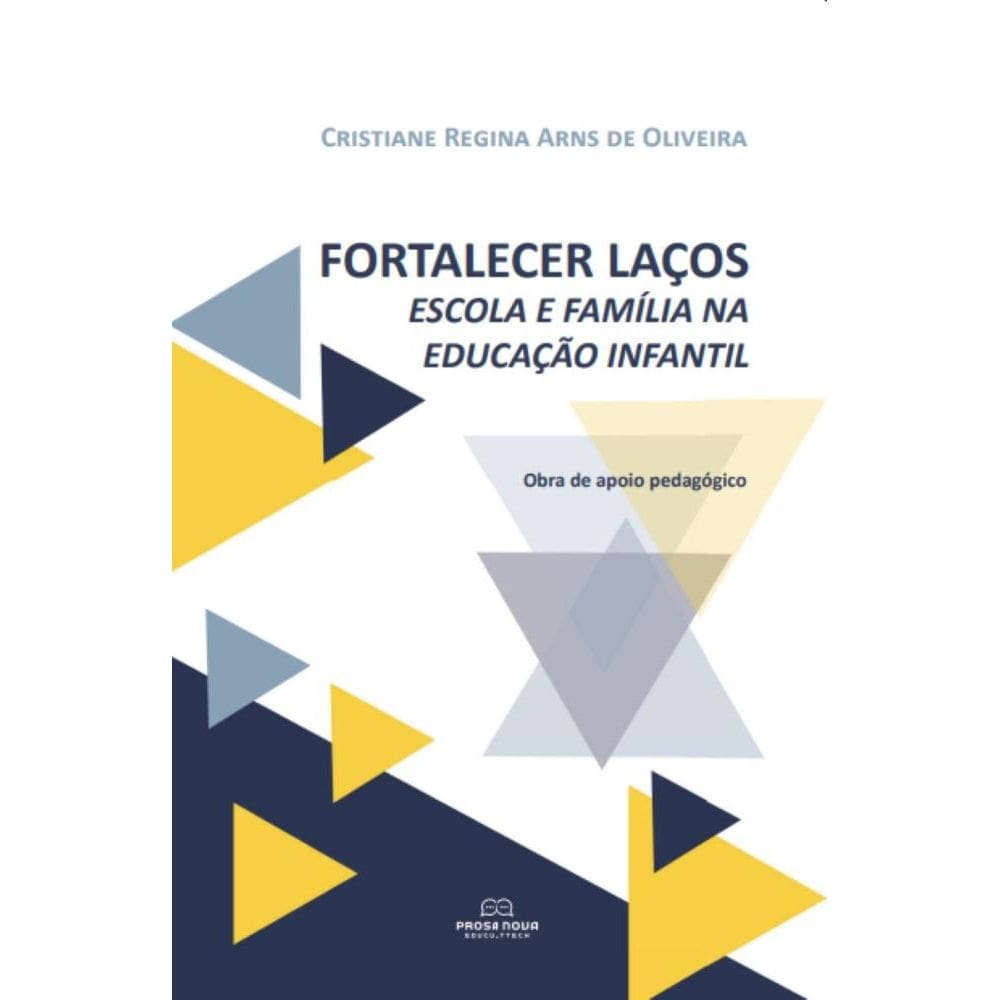 Fortalecer Laços: Escola e Família na Educação Infantil