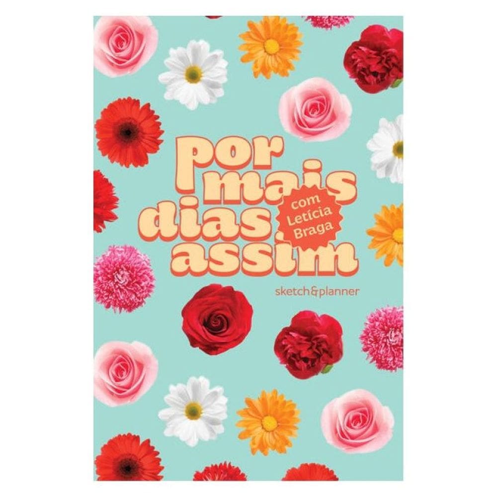 Por Mais Dias Assim - Sketch&Planner Com Letícia Braga