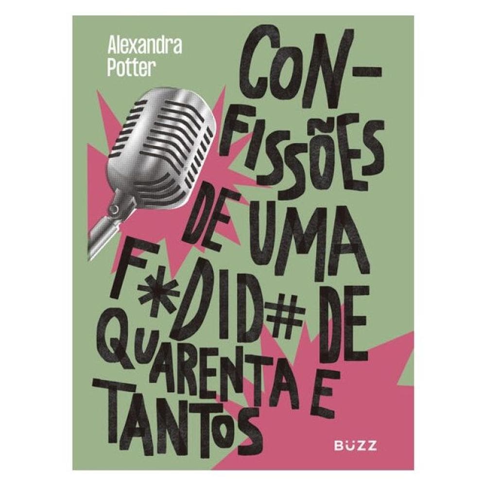 Confissões De Uma Fodida De Quarenta E Tantos