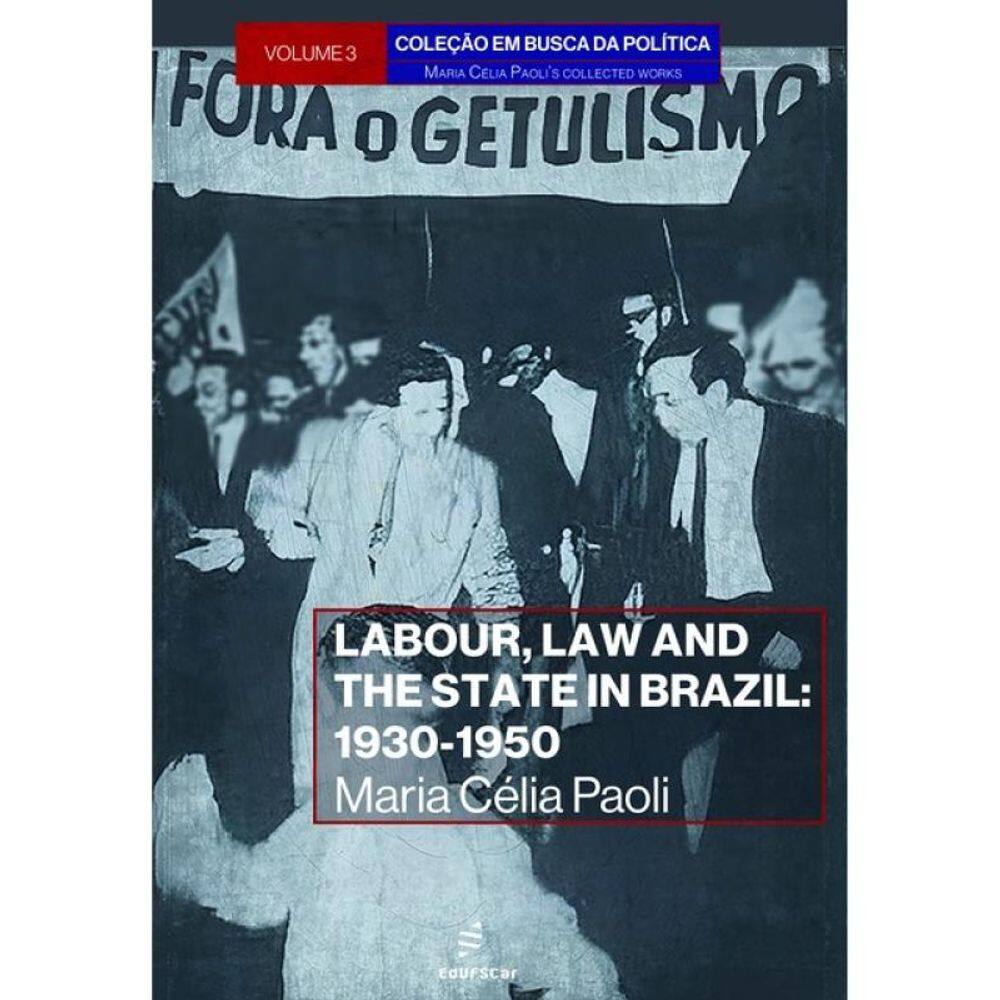 Labour, Law And The State In Brazil