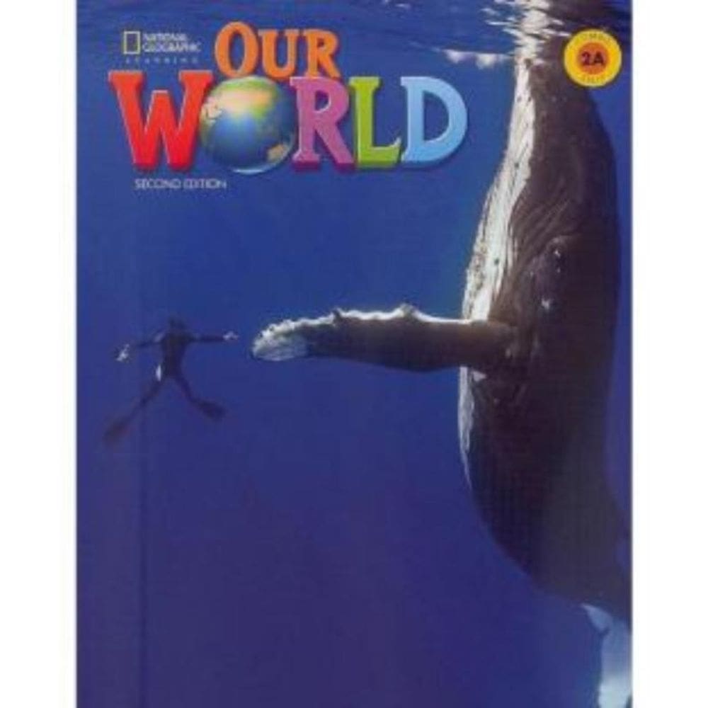Our World 2A  Combo Split With Online Practice - 2Nd Edition