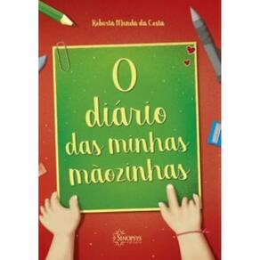 Diario Das Minhas Maozinhas, O