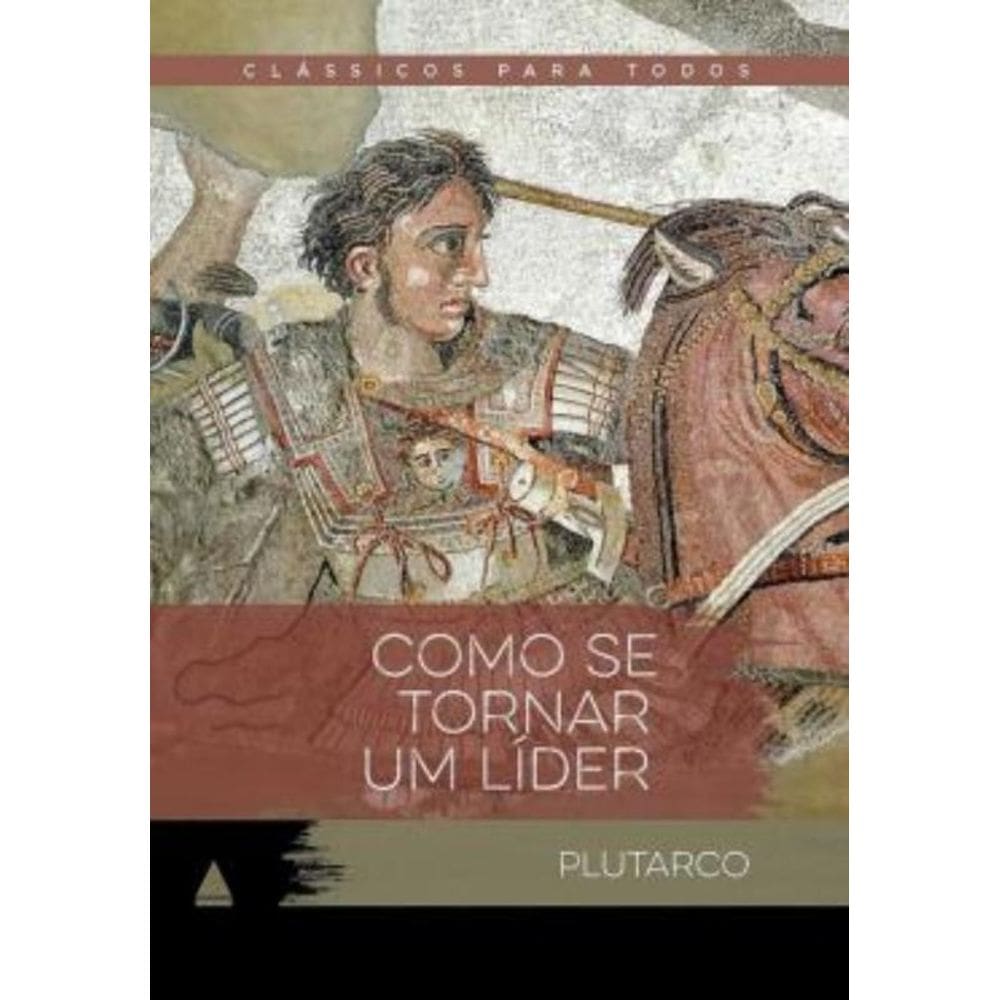 Como Se Tornar Um Lider - Classico Para Todos