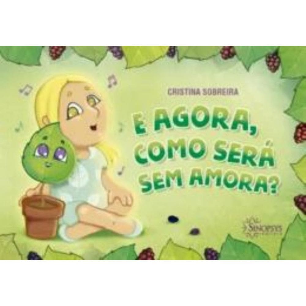 E Agora, Como Sera Sem Amora?