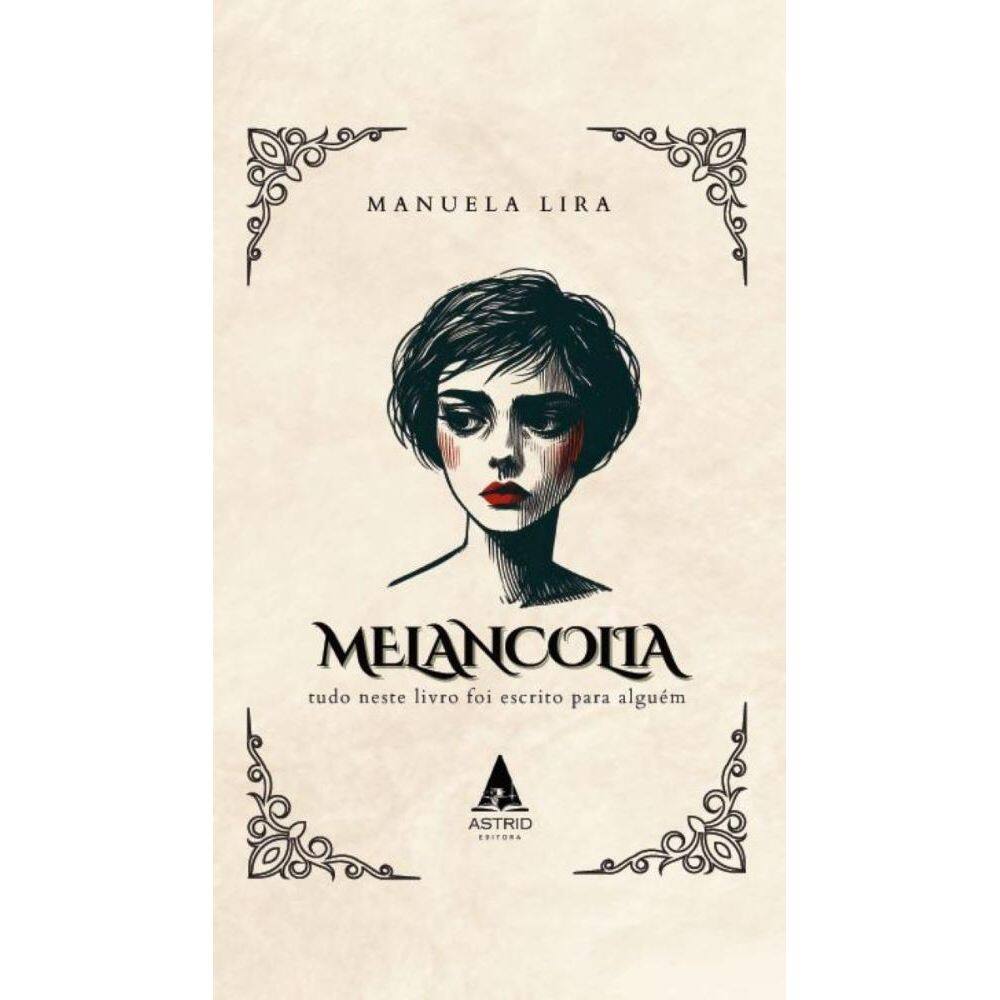 Melancolia: Tudo nesse livro foi escrito para alguém