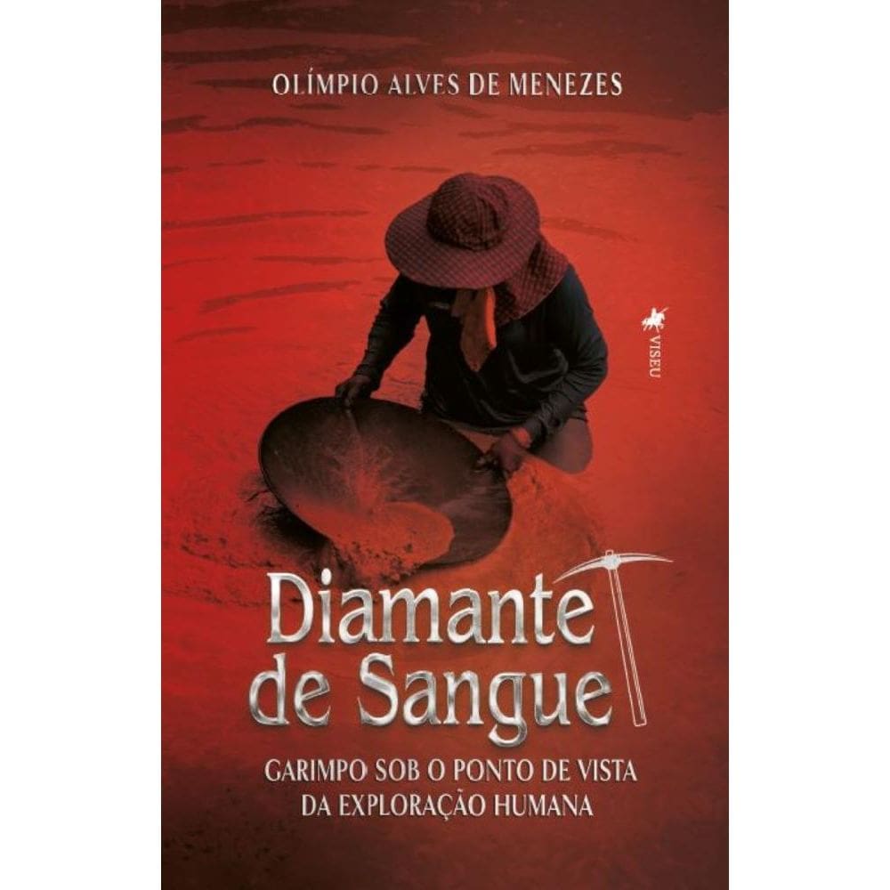 Diamante de Sangue: Garimpo Visto sob a ótica da Exploração Humana