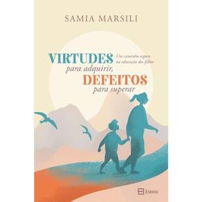 Virtudes Para Adquirir, Defeitos Para Superar