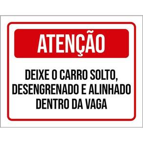 Placa Atenção Deixe Carro Solto Desengrenado Alinhado 36X46