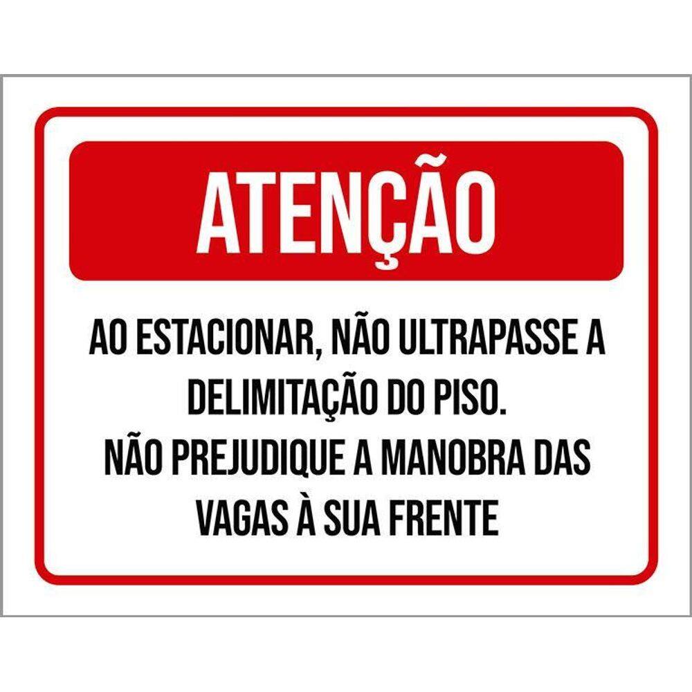 Placa Sinalização Atenção Estacionar Ultrapasse Piso 36X46